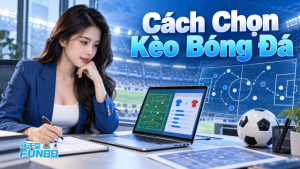 Cách Chọn Kèo Bóng Đá